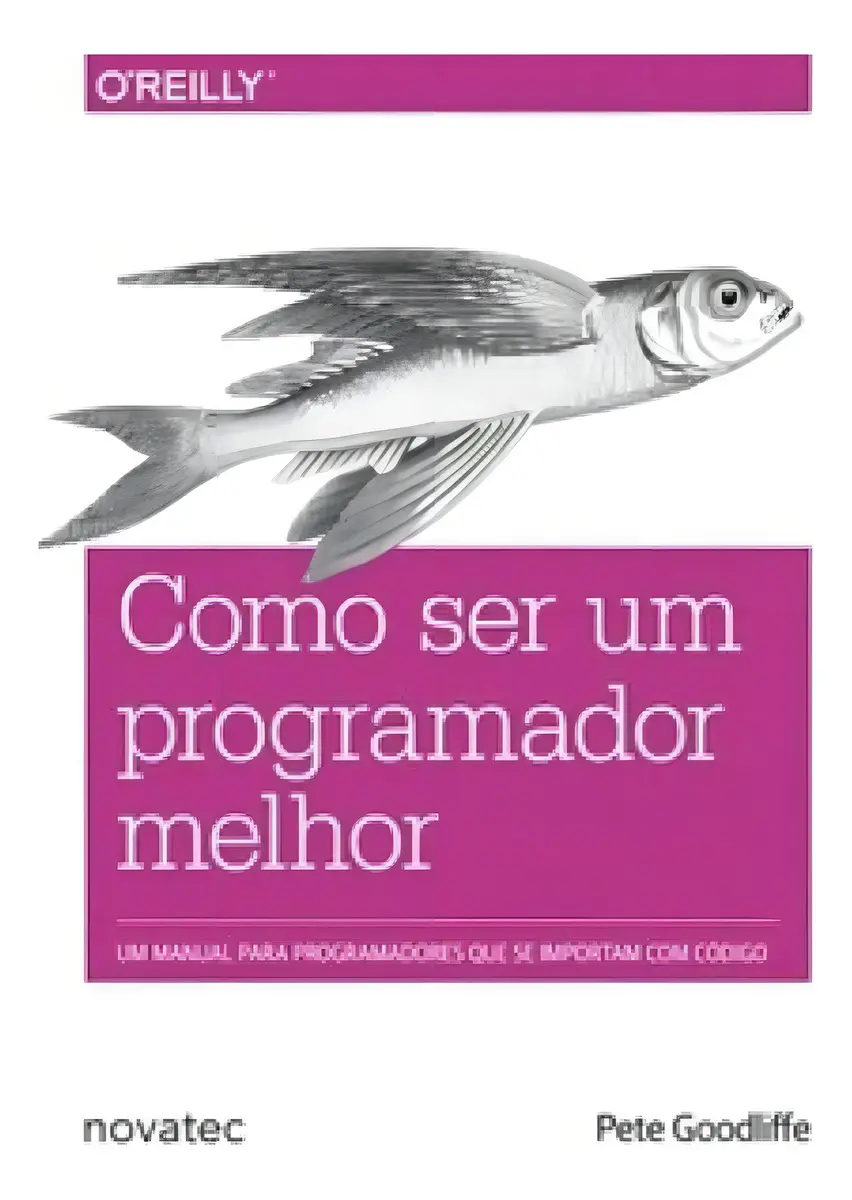 Capa do livro Como Ser um Programador Melhor: Um Manual para Programadores
